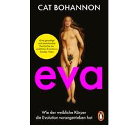 Cat Bohannon Ur Eva: Wie der weibliche Körper die Evolution voranget (Tascabile)