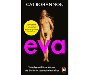 Cat Bohannon Ur Eva: Wie der weibliche Körper die Evolution voranget (Tascabile)