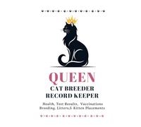 CAT BREEDER RECORD KEEPER - QUEEN: Health, Test Results, Vaccinations Breeding, Litters, & Kitten Placements