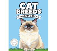 Cat Breeds Coloring Book: 40 Realistic Cat Breeds with Unique Superpowers and Traits