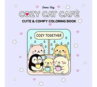 Cat Café Coloring Book: Cozy & Relaxing Coloring Pages for Kids and Adults, Whimsical Cats, Cute Pastries, and Coffee Moments for Mindfulness & Fun