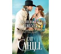 Cat Cahill On the Edge of Forever (Tascabile) Gilbert Girls