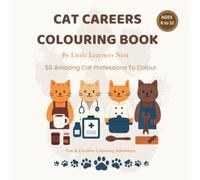 Cat careers colouring book: 50 Amazing cat professions to colour