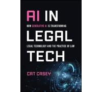 Cat Casey Casey Catherine AI in Legal Tech (Tascabile)