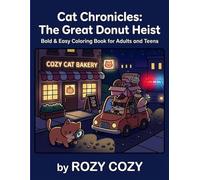 Cat Chronicles: The Great Donut Heist: Bold & Easy Coloring Book for Adults and Teens
