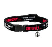 Cat Collar Breakaway with Bell SERIOUSLY…YOU DON'T HAVE A CHANCE Black/Red/White