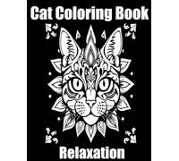 Cat Coloring Book: A Simple and Fun Mandala Coloring Book for Cat Lovers - Perfect for Relaxation, Stress Relief, and Calm for All Ages