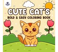 Cat Coloring Book for Adults and Kids: 50 Bold & Easy Cute Designs for Cat Lovers - A Fun and Relaxing Stress-Relief Gift