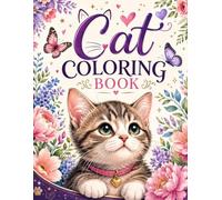 Cat Coloring Book for Cat Lovers: Fun and Easy Coloring Pages of Cute Cats Doing Everyday Activities
