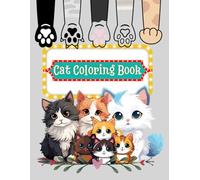 Cat Coloring Book: Relax and Unwind with Adorable Cats: Detailed and Intricate Designs for Kids, Teens, and Adults - Perfect for Stress Relief and Creativity