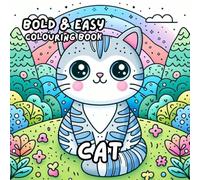 CAT COLOURING BOOK (Kitty): for Adults and Kids, Bold and Easy, Simple and Cute Designs for Relaxation 50 different illustrations - 8.5 x 8.5 size
