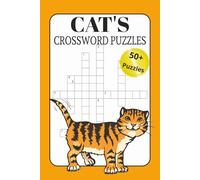 Cat Crossword Puzzles: Crossword Puzzles with Easy to Read Print about Cats, Big Cats and More | 6x9 inches, 120 pages | 50+ Puzzles ... Gifts for Vacations, Holiday, Travel and Relaxation