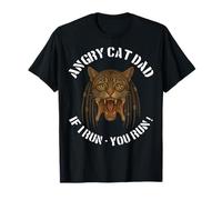 Cat Dad If I Run You Run Divertente gioco di parole per il proprietario di un gatto davvero cattivo Maglietta