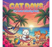 Cat Days: Cat Lover Coloring Book
