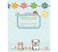 Cat & Dog Blue Primary Composition Notebook for Kids: Draw and Write - Half Page Lined Paper with Dotted Midline and Drawing Space