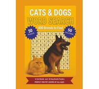 Cat & Dog Breeds Word Search Puzzle Book: Discover 400 Breeds from Around the World / Fun, Challenging & Educational Puzzles for All Ages