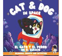 Cat & Dog in Space: El Gato y El Perro en el Espacio