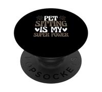 Cat Dog Sitter Pet Care Funny Pet Sitting è il mio super potere PopSockets PopGrip Adesivo