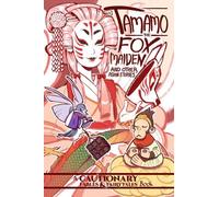 Jonathan Dalton Tamamo the Fox Maiden (Tascabile) Cautionary Fables & Fairytales
