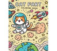 Cat Fart Coloring Book: Hilarious Funny Cute Kitten Gift Book: For Adults, Teens, Kids