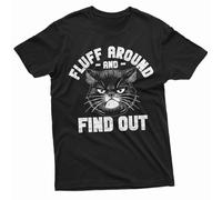 Cat Fluff Around And Find out T Shirt Black XXL