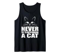 Cat Funny - Never Try To out Testardo A Cat Canotta