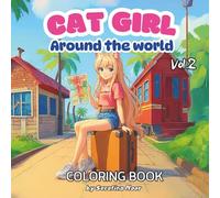 Cat Girl Around The World: Coloring Book for Adults, Teens and Kids