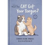 Hannah Shaw – Il gatto ha la lingua lunga? – Curiose frasi feline dal mondo – Copertina rigida