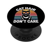 Cat Hair Don't Care PopSockets PopGrip Adesivo