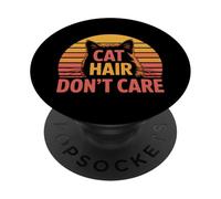 Cat Hair Don't Care PopSockets PopGrip Adesivo