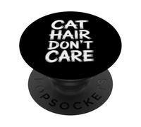 Cat Hair Don't Care PopSockets PopGrip Adesivo