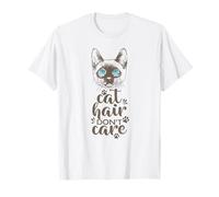Cat Hair Don't Care Siamese Cat Pet Maglietta