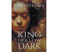 Cat Hellisen King of the Hollow Dark (Tascabile)