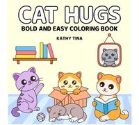 Cat Hugs: Bold and Easy Coloring Book with Funny Meow Designs for Cat Lovers and Relaxation