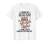 Cat I Wake Up Si è alzato dal Letto e ha preso Un caffè Design Maglietta