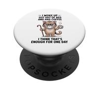 Cat I Wake Up si è alzato dal letto e ha preso un caffè Design PopSockets PopGrip Adesivo