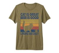 Cat Is Great Beer Is Good & People Are Crazy Persian Cat Maglietta Premium