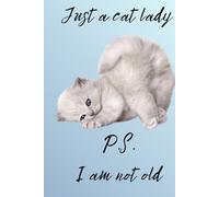 Cat Lady Notebook - “P.S. I Am Not Old”