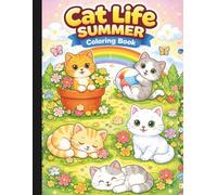 Cat Life Summer Coloring Book: Summertime Cats Coloring Book