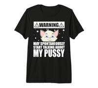 Cat Lover May Spontaneously Start Talking About My Pussy Maglietta Premium