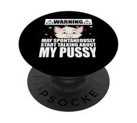 Cat Lover May Spontaneously Start Talking About My Pussy PopSockets PopGrip Adesivo