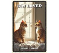 Cat Lover Sudoku Puzzles: Sudoku Puzzles with Easy to Read about Cats, Relaxation, and Brain Training | 6x9 inches, 110 pages | 73 Puzzles - Solutions ... Gift for Cat Lovers, Puzzle Fans, and Adults