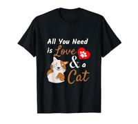 Cat Lover - Tutto ciò di Cui Hai Bisogno è Amore e Un Simpatico Slogan per Gatti Maglietta con Stampa Grafica Economica