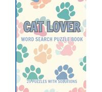 Cat Lover Word Search Puzzle Book: 25 puzzles with solutions