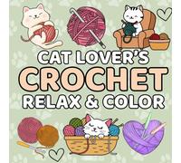 Cat Lover's Crochet Relax & Color