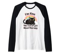 Cat Lover's Funny I'm Fine The Rest of You Need Therapy Maglia con Maniche Raglan