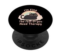 Cat Lover's Funny I'm Fine The Rest of You Need Therapy PopSockets PopGrip Adesivo