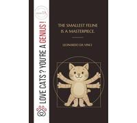 Cat Lovers' Lined Notebook · "Love Cats? You're a GENIUS!" Series · Leonardo da Vinci and the Vitruvian Cat: 5.5" × 8.5" · 110 Lined Pages · Matte ... and Witty · A Thoughtful Gift for Cat Lovers