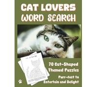 Cat Lovers Word Search: 70 Cat-Shaped Puzzles Purr-fect to Entertain and Delight