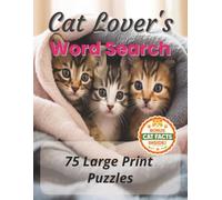 Cat Lover's Word Search: 75 Large Print Puzzles